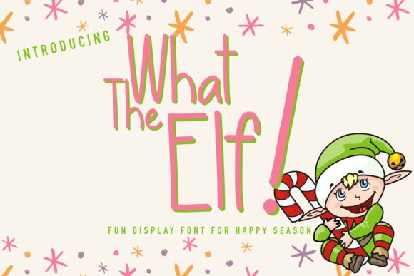 What the Elf: A Font That Speaks to Your Campaign